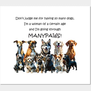 Don't judge me for having so many dogs - manypaws/menopause - funny watercolour dog design Posters and Art